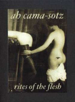 Ah Cama-Sotz : Rites of the Flesh